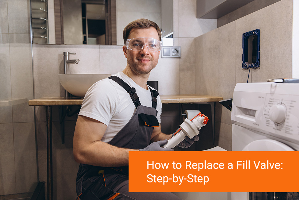 How to Replace a Fill Valve: Step-by-Step