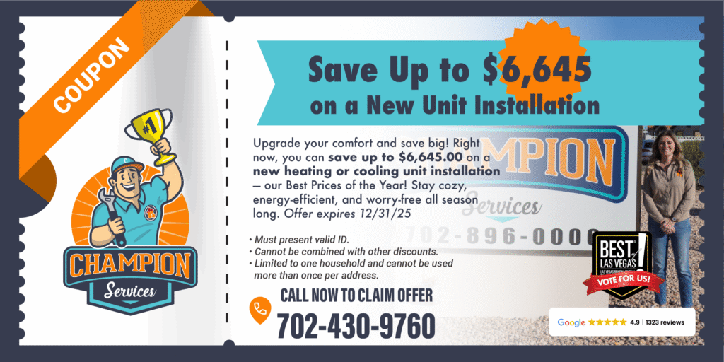 Coupon banner: Save up to $6,645 on a new unit installation, with Champion Services logo and 702-430-9760
